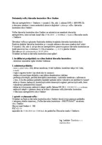 Podmienky voľby hlavného kontrolóra Obce Staškov Obecné zastupiteľstvo v Staškove v zmysle § 18a, ods. 2, zákona SNR č. [removed]Zb. o obecnom zriadení v znení neskorších zmien a doplnkov vyhlasuje voľbu h