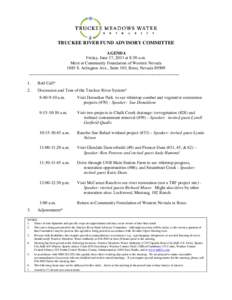 TRUCKEE RIVER FUND ADVISORY COMMITTEE AGENDA Friday, June 17, 2011 at 8:30 a.m. Meet at Community Foundation of Western Nevada 1885 S. Arlington Ave., Suite 103, Reno, Nevada_______________________________________