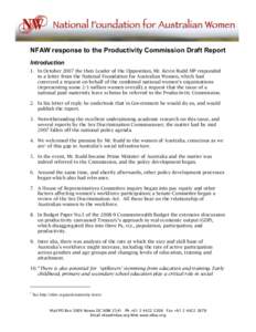 NFAW response to the Productivity Commission Draft Report Introduction 1. In October 2007 the then Leader of the Opposition, Mr. Kevin Rudd MP responded to a letter from the National Foundation for Australian Women, whic