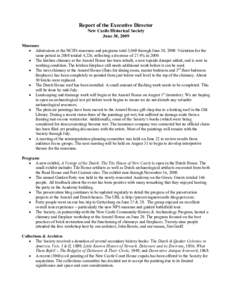 Report of the Executive Director New Castle Historical Society June 30, 2009 Museums • Admissions at the NCHS museums and programs total 3,069 through June 30, 2009. Visitation for the same period in 2008 totaled 4,226