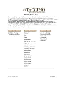TACCIMO Literature Report Guidelines and other background information necessary for the responsible use of TACCIMO are fully documented  in the User Guide. The section entitled Interpreting Results
