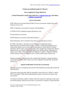 State by state template created by UOO, http://unitedoptout.com  Testing opt-out/Refusal guide for Missouri Form completed by Peggy Robertson Contact information (email) Peggy Robertson , Tim Slekar ( ti