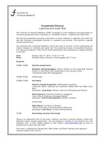 Household Finance Liabilities and Credit Risk The Institute for Financial Research (SIFR) is pleased to invite academics and practitioners to a keynote presentation and a workshop on “Household Finance - Liabilities an