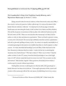 First published in Archivaria No. 57 (Spring 2004), pp[removed]The Grandmother’s Story: Oral Tradition, Family Memory, and a Mysterious Manuscript, by Robert C. Fisher. Doing research at the Provincial Archives of Ne