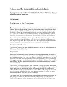 Prologue from The Immortal Life of Henrietta Lacks. Copyright © by Rebecca Skloot. Published by The Crown Publishing Group, a division of Random House, Inc. PROLOGUE