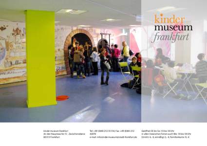 kinder museum frankfurt An der Hauptwache 15 - ZwischenebeneFrankfurt Tel: +35154, Fax: +42078