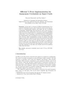 Efficient U-Prove Implementation for Anonymous Credentials on Smart Cards Wojciech Mostowski? and Pim Vullers?? Institute for Computing and Information Sciences, Digital Security group, Radboud University Nijmegen, The N