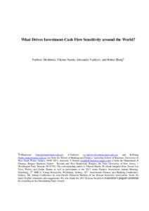 What Drives Investment-Cash Flow Sensitivity around the World?  Fariborz Moshirian, Vikram Nanda, Alexander Vadilyev, and Bohui Zhang † †