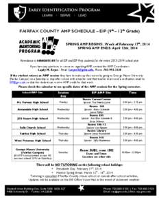 FAIRFAX COUNTY AMP SCHEDULE – EIP (9th – 12th Grade) SPRING AMP BEGINS: Week of February 17th, 2014 SPRING AMP ENDS: April 12th, 2014 Attendance is MANDATORY for all EIP and EIP Prep students for the entire[removed]