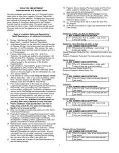 13. Pigeons, Doves, Guinea, Pheasant, Quail, and Pea Fowl will be judged on health, vigor, conformation, maturity (age considered), and development. 14. Standard and Bantam breeds will be judged by their adherence to the