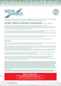 The Mission of the Australian Spinal Research Foundation is to fund research and disseminate knowledge that furthers the understanding, development and effectiveness of Chiropractic care. WORK STRESS CHANGES YOUR BODY  S