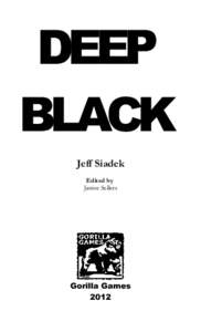 DEEP BLACK Jeff Siadek Edited by Janice Sellers
