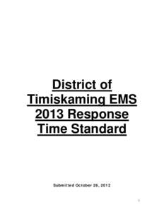 District of Timiskaming EMS 2013 Response Time Standard  Submitted October 26, 2012