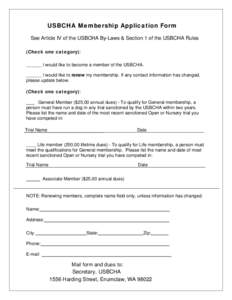 USBCHA Membership Application Form See Article IV of the USBCHA By-Laws & Section 1 of the USBCHA Rules (Check one category): ______ I would like to become a member of the USBCHA. ______ I would like to renew my membersh