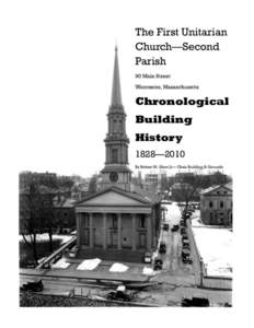 Chronological Building HistoryThe First Unitarian Church Second Parish 90 Main Street