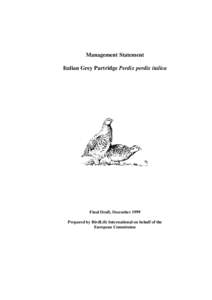 Management Statement Italian Grey Partridge Perdix perdix italica Final Draft, December 1999 Prepared by BirdLife International on behalf of the European Commission