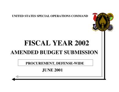 UNITED STATES SPECIAL OPERATIONS COMMAND  FISCAL YEAR 2002 AMENDED BUDGET SUBMISSION PROCUREMENT, DEFENSE-WIDE