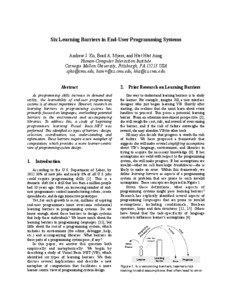 Six Learning Barriers in End-User Programming Systems Andrew J. Ko, Brad A. Myers, and Htet Htet Aung Human-Computer Interaction Institute