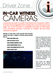 Driver Zone in-car witness cameras  Consumers are keen to protect themselves from fraudulent claims.
