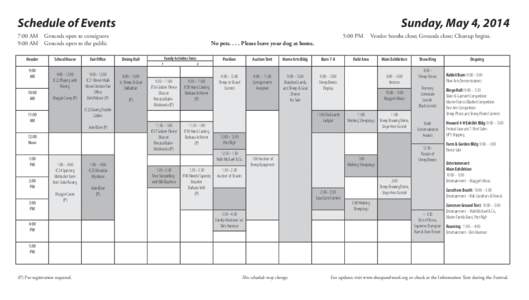 Schedule of Events 	  Sunday, May 4, 2014 7:00 AM	 Grounds open to consignors					 9:00 AM 	 Grounds open to the public