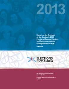 Report on the Conduct of the October 8, 2013 Provincial General Election and Recommendations for Legislative Change Volume II