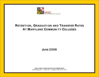 RETENTION, GRADUATION AND TRANSFER RATES AT MARYLAND COMMUNITY COLLEGES JUNE[removed]MARYLAND HIGHER EDUCATION COMMISSION