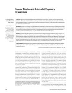 Induced Abortion and Unintended Pregnancy In Guatemala By Susheela Singh, Elena Prada and Edgar Kestler Susheela Singh is vice