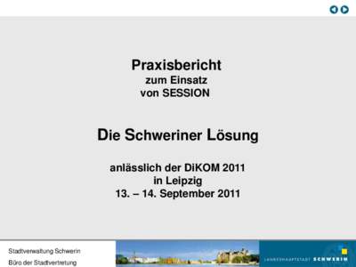 Praxisbericht zum Einsatz von SESSION Die Schweriner Lösung anlässlich der DiKOM 2011