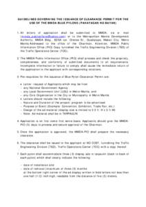 GUIDELINES GOVERNING THE ISSUANCE OF CLEARANCE/PERMIT FOR THE USE OF THE MMDA BLUE PYLONS (PAHAYAGAN NG BAYAN) 1. All letters of application shall be submitted to MMDA, via e- mail () or to th