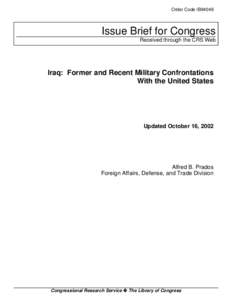 Order Code IB94049  Issue Brief for Congress Received through the CRS Web  Iraq: Former and Recent Military Confrontations