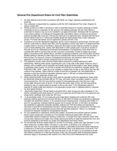 General Fire Department Notes for Civil Plan Submittals All work shall be done in strict accordance with North Las Vegas’ standard specifications and drawings. 2. The contractor is responsible for compliance with the 2