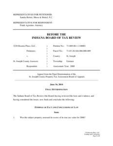 REPRESENTATIVES FOR PETITIONER: Sandra Bickel, Morse & Bickel, P.C. REPRESENTATIVE FOR RESPONDENT: Frank Agostino, Attorney  BEFORE THE