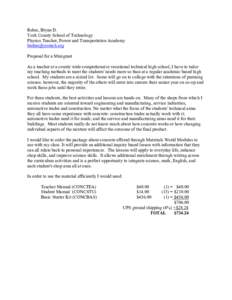 Rehm, Bryan D. York County School of Technology Physics Teacher, Power and Transportation Academy [removed] Proposal for a Minigrant As a teacher at a county wide comprehensive vocational technical high school, I