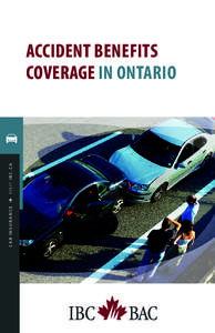 CAR INSURANCE  VISIT IBC.CA ACCIDENT BENEFITS COVERAGE IN ONTARIO