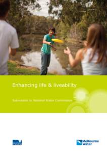 Enhancing life & liveability Submission to National Water Commission Table of Contents Executive Summary