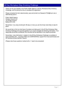 28 Day Workplace Stop Smoking Challenge Thank you for your interest in the Public Health Agency’s 28 Day Workplace Stop Smoking  Challenge, and for taking the time to complete this registration.