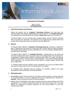 Community OT Providers April 2, 2013 COT BULLETIN 1.  Initial Plan Duration and Extension