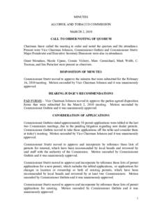 MINUTES ALCOHOL AND TOBACCO COMMISSION MARCH 2, 2010 CALL TO ORDER/NOTING OF QUORUM Chairman Snow called the meeting to order and noted the quorum and the attendance. Present were Vice Chairman Johnson, Commissioner Guth