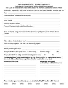 CITY HONORS SCHOOL – SENIOR EXIT SURVEY (final transcript requests cannot be fulfilled until this form is submitted) USE BACK OF FORM IF YOU NEED EXTRA ROOM TO PROVIDE REQUESTED INFORMATION Return to Mrs. Banas in the 