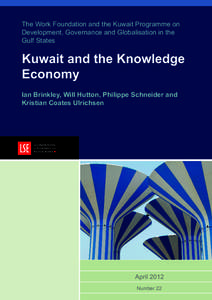 The Work Foundation and the Kuwait Programme on Development, Governance and Globalisation in the Gulf States Kuwait and the Knowledge Economy
