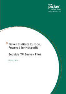 Picker Institute Europe, Powered by Hospedia Bedside TV Survey Pilot