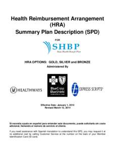 Health Reimbursement Arrangement (HRA) Summary Plan Description (SPD) FOR  HRA OPTIONS: GOLD, SILVER and BRONZE