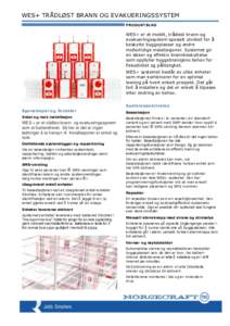 WES+ TRÅDLØST BRANN OG EVAKUERINGSSYSTEM PRODUKTBLAD WES+ er et mobilt, trådløst brann og evakueringssystem spesielt utviklet for å beskytte byggeplasser og andre