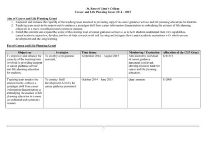 St. Rose of Lima’s College Career and Life Planning Grant 2014 – 2015 Aim of Career and Life Planning Grant 1. Empower and enhance the capacity of the teaching team involved in providing support in career guidance se