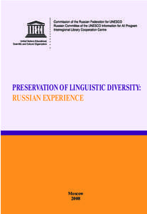 PRESERVATION OF LINGUISTIC DIVERSITY: RUSSIAN EXPERIENCE Moscow 2008