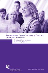 S trengthening C anada ’ s R esearch C apacity : the G ender D imension The Expert Panel on Women in University Research  Science Advice in the Public Interest