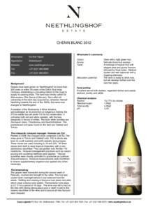 CHENIN BLANC 2012 Winemaker’s comments Winemaker: De Wet Viljoen