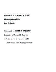 Other books by EDWARD O. THORP Elementary Probability Beat the Dealer Other books by SHEEN T. KASSOUF Evaluation of Convertible Securities