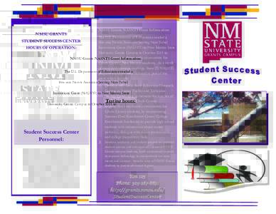 NMSU GRANTS STUDENT SUCCESS CENTER HOURS OF OPERATION: Testing hours: Monday-Thursday-8:30a.m.-6:00 p.m.