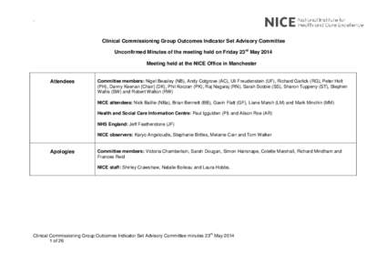 .  Clinical Commissioning Group Outcomes Indicator Set Advisory Committee Unconfirmed Minutes of the meeting held on Friday 23rd May 2014 Meeting held at the NICE Office in Manchester